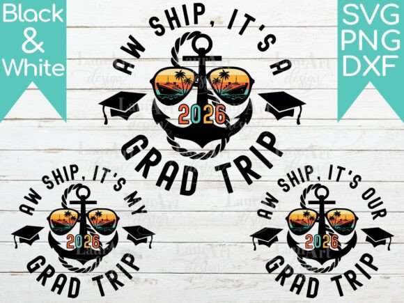 Aw Ship It s a Grad Trip 2026 Graduation Graphics