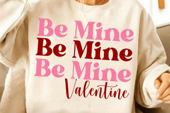 Be Mine Valentine T-shirt – Graphics & T-Shirt Designs