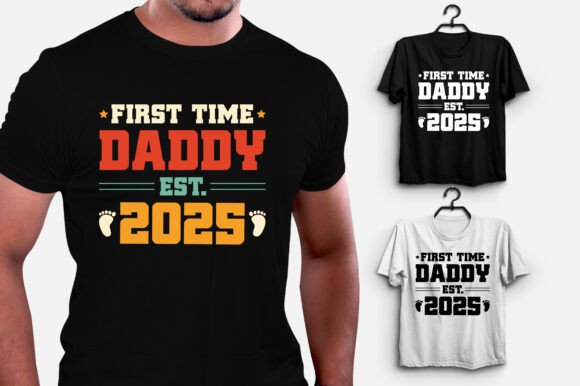 First Time Daddy Est 2025 T-Shirt Design