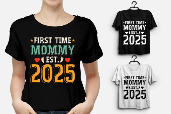 First Time Mommy Est 2025 T-Shirt Design Graphics