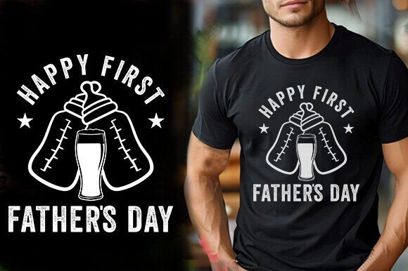 HAPPY FIRST FATHER S DAY VECTOR TSHIRT D