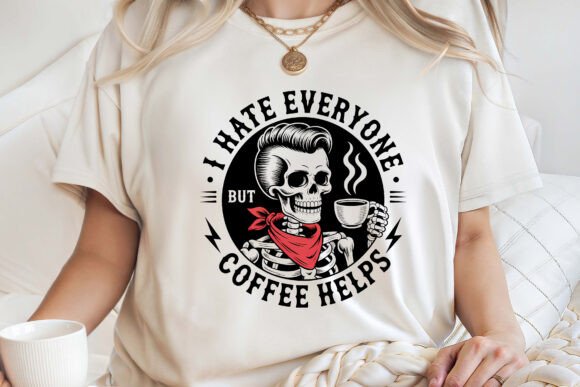 I Hate Everyone but Coffee Helps PNG Graphics