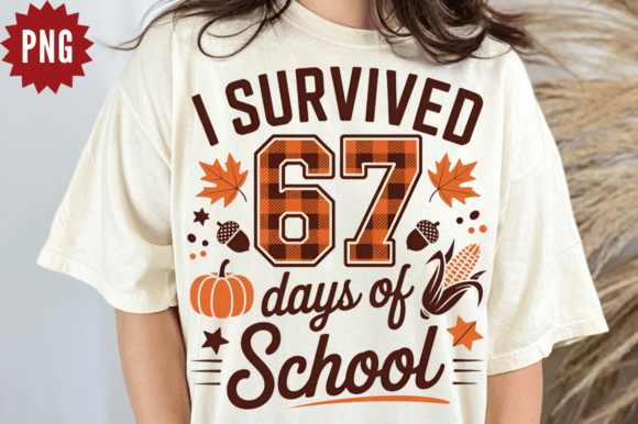 I Survived 67 Days of School PNG Design