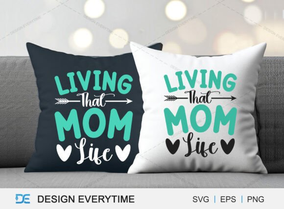 Living That Mom Life Typography Design Graphics