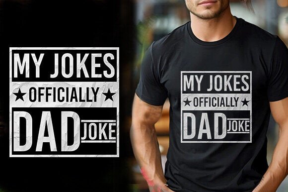 MY JOKES OFFICIALLY DAD JOKE TSHIRT DESI: Graphics & T-Shirt Designs