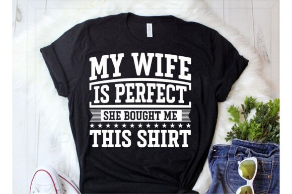 My Wife is Perfect She Bought Me This