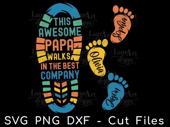 Papa Footstep This Awesome Papa Grandpa Graphics