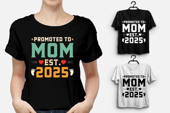Promoted to Mom Est 2025 T-Shirt Design Graphics
