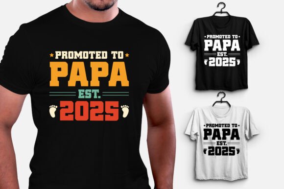 Promoted to Papa Est 2025 T-Shirt Design