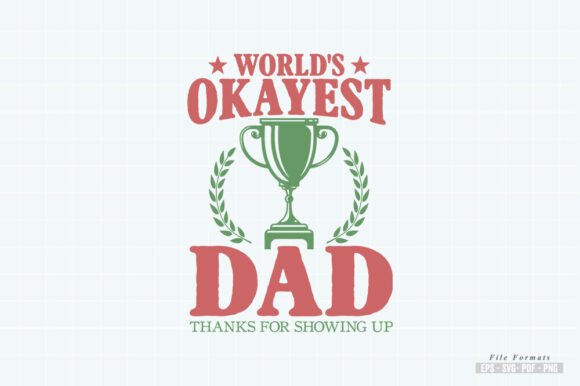 World’s Okayest Dad Graphics & Print Templates